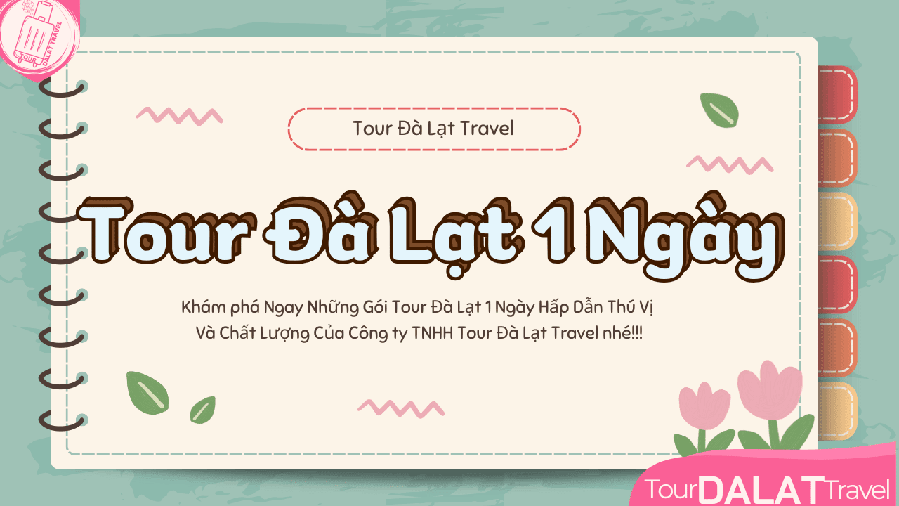Tour Đà Lạt 1 Ngày-Tour Việt Nam Travel