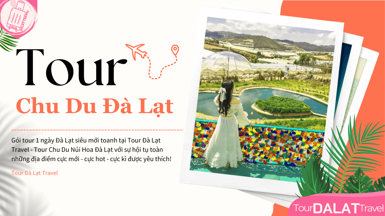 Tour Đà Lạt 1 Ngày-Chu du Đà Lạt