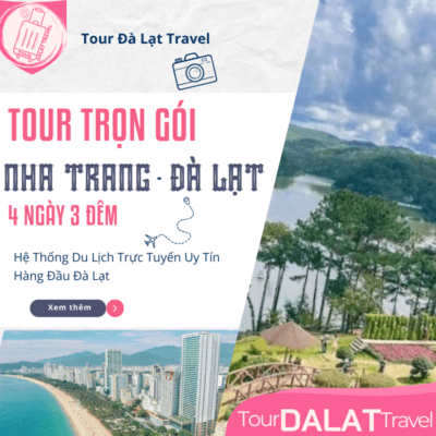 Tour Nha Trang Đà Lạt 4 ngày 3 đêm